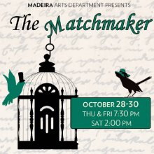 Madeira Arts Presents: The Matchmaker - October 28-30